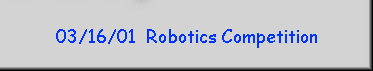 03/16/01  Robotics Competition