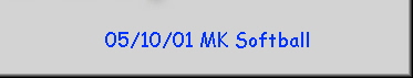 05/10/01 MK Softball