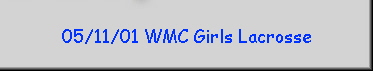 05/11/01 WMC Girls Lacrosse