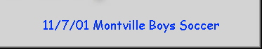 11/7/01 Montville Boys Soccer