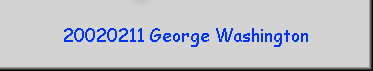 20020211 George Washington