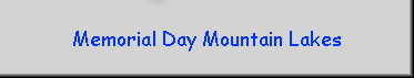 Memorial Day Mountain Lakes