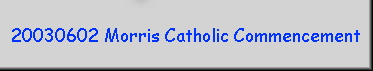 20030602 Morris Catholic Commencement