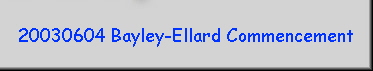 20030604 Bayley-Ellard Commencement