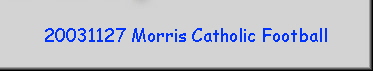 20031127 Morris Catholic Football