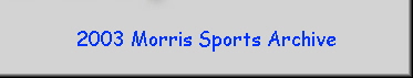 2003 Morris Sports Archive
