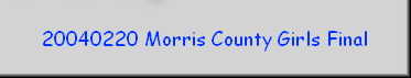 20040220 Morris County Girls Final